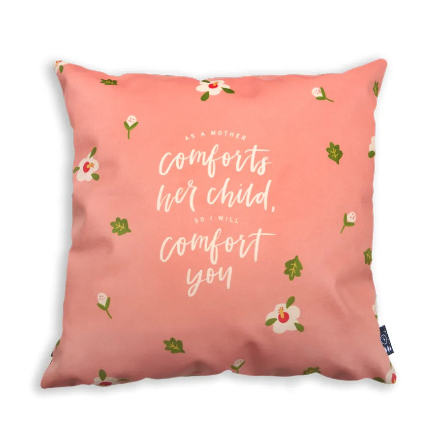As a Mother Comforts Her Child so I Will Comfort You {Cushion Cover}