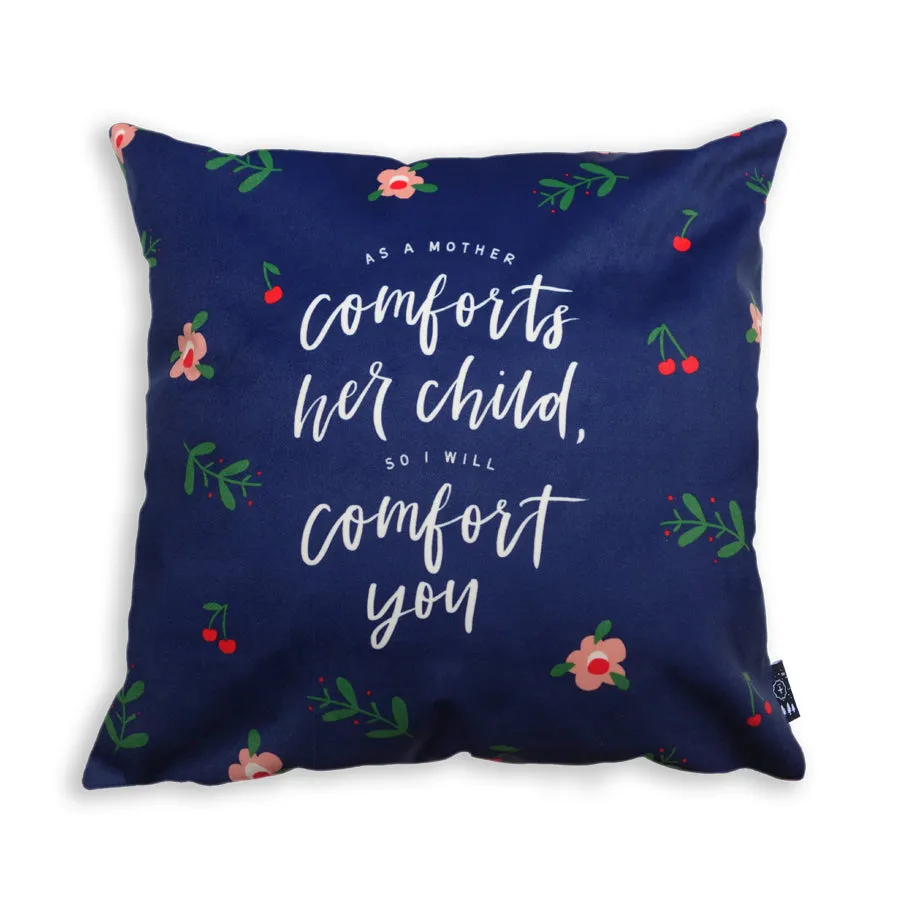 As a Mother Comforts Her Child so I Will Comfort You {Cushion Cover}