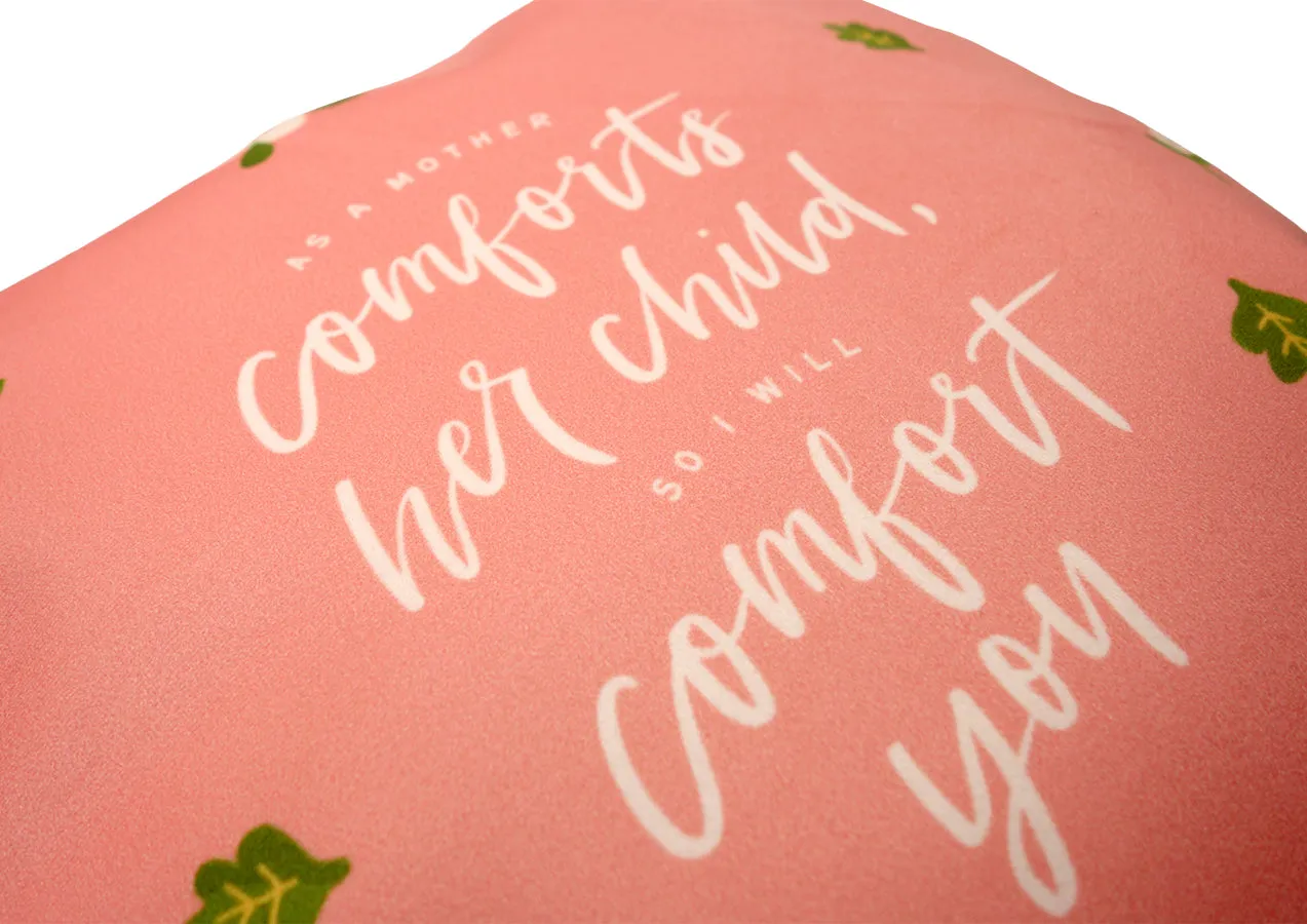 As a Mother Comforts Her Child so I Will Comfort You {Cushion Cover}