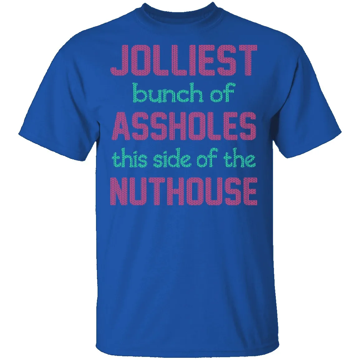 Jolliest Bunch Of Assholes T-Shirt