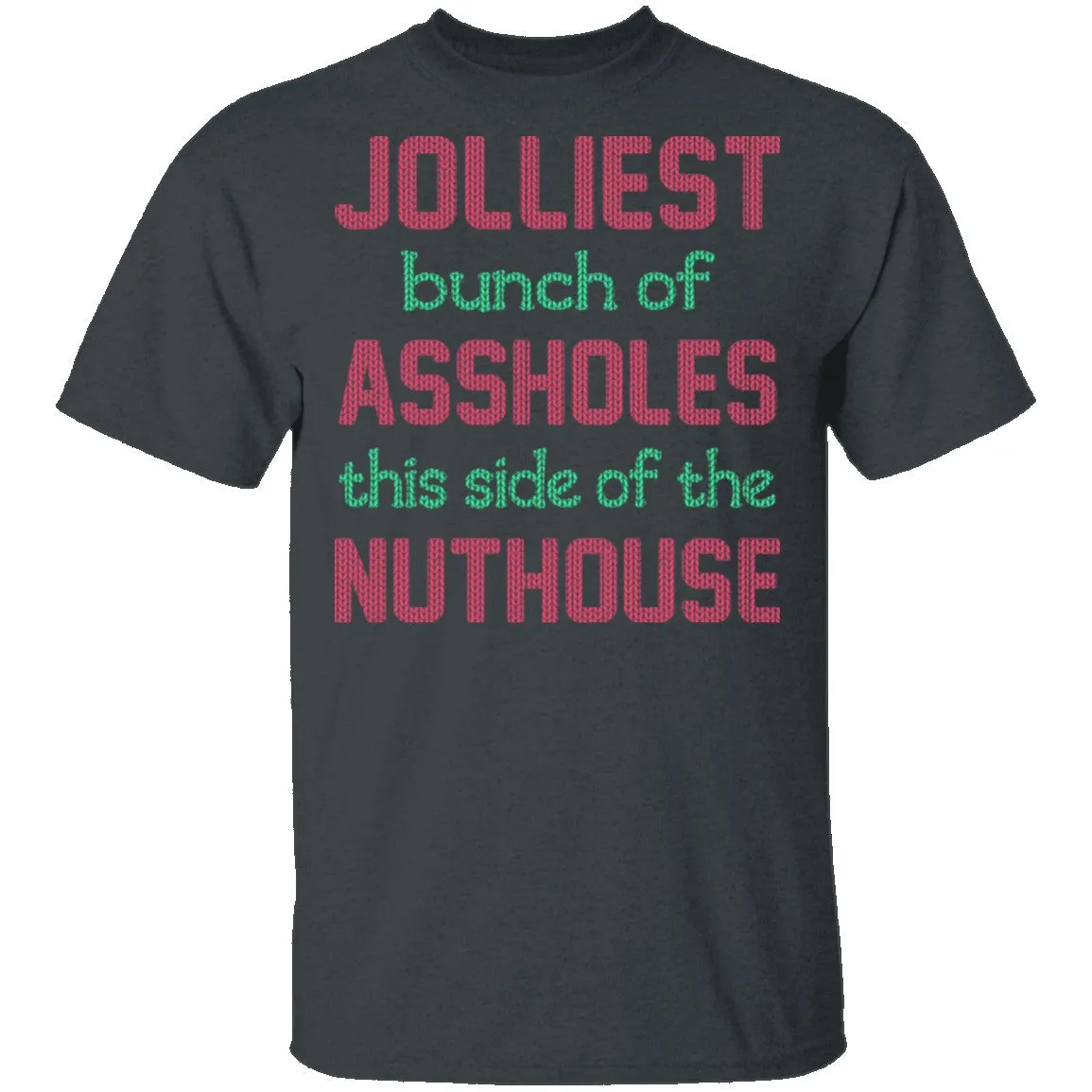 Jolliest Bunch Of Assholes T-Shirt