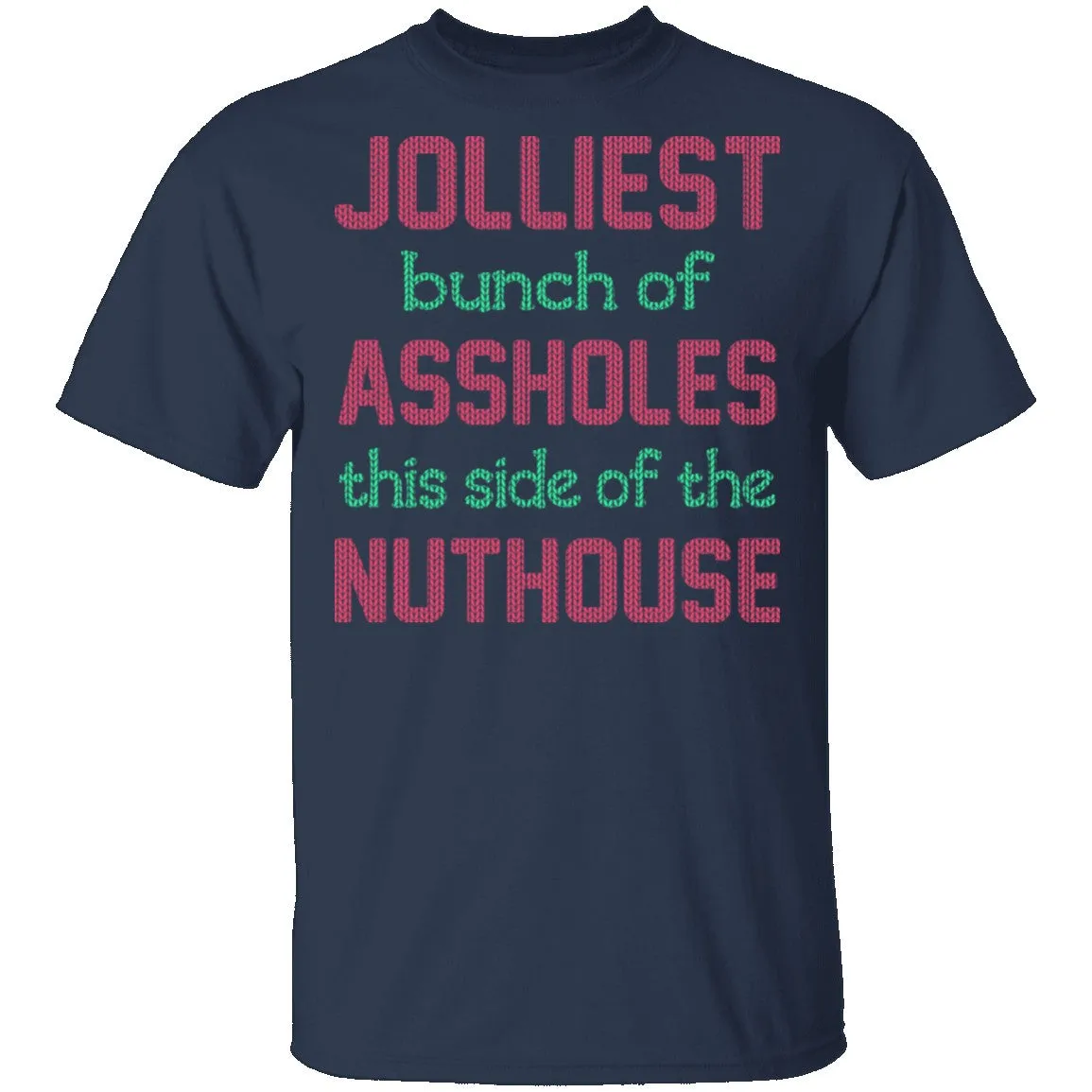 Jolliest Bunch Of Assholes T-Shirt