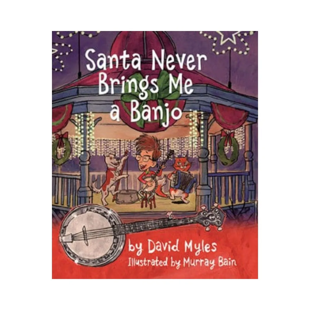 Santa Never Brings Me A Banjo