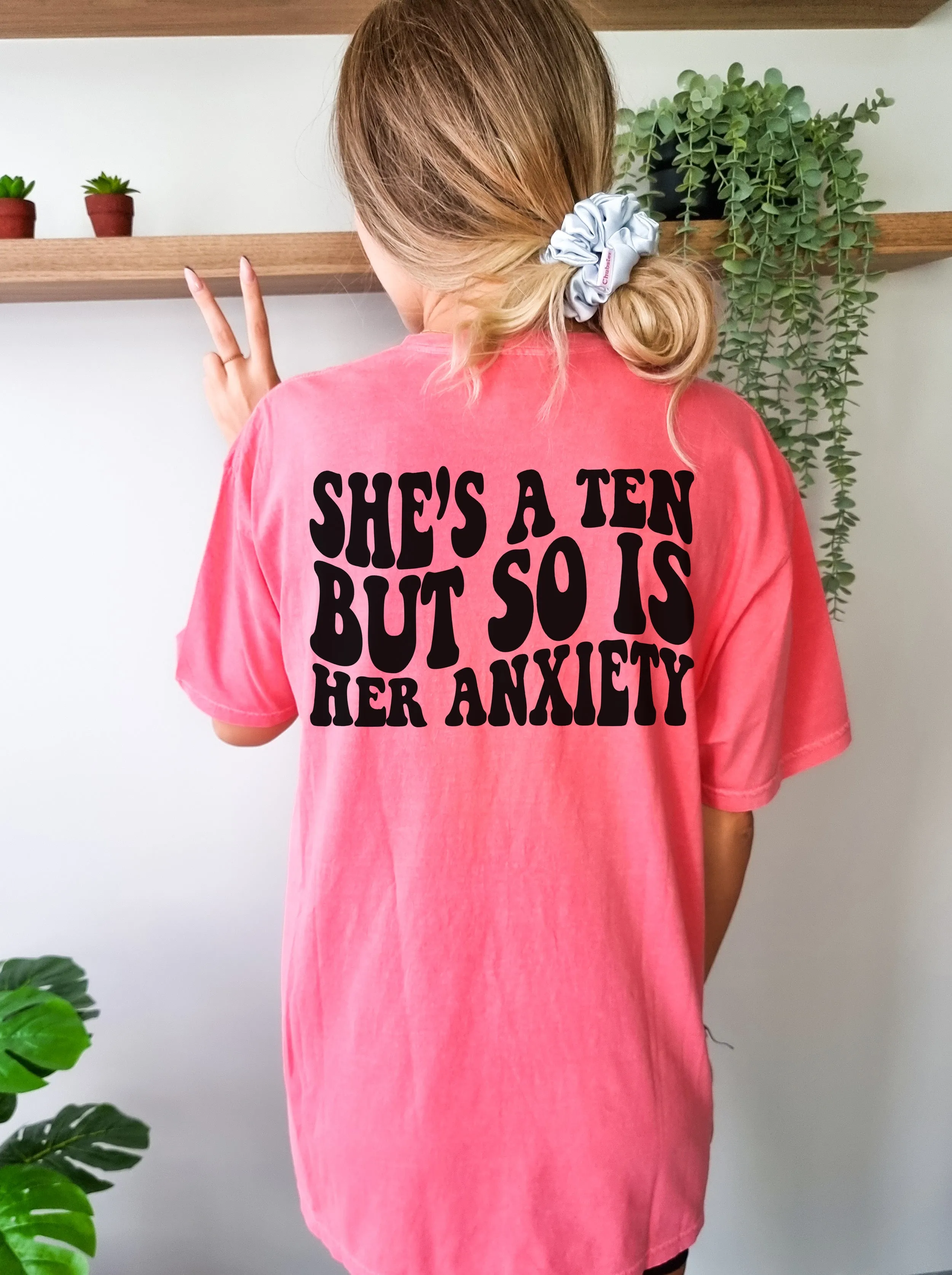 She's a Ten but so is her Anxiety - Comfort Colors Adult Tee | Black ink