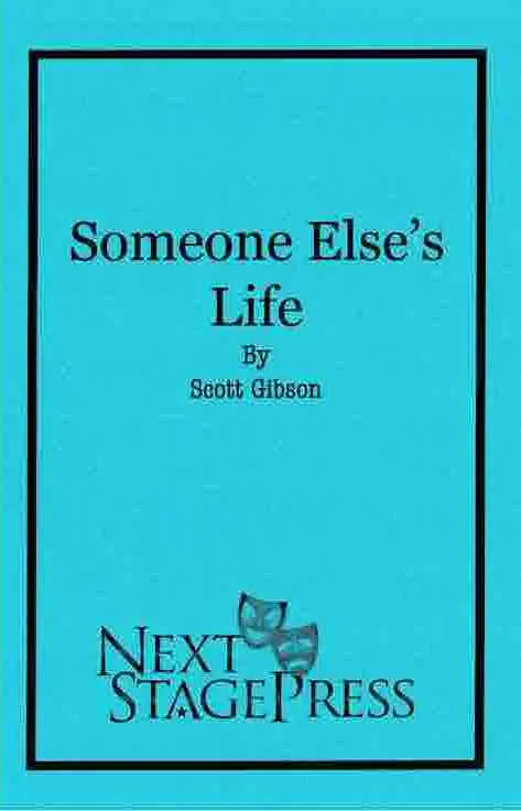 SOMEONE ELSE’S LIFE by Scott Gibson