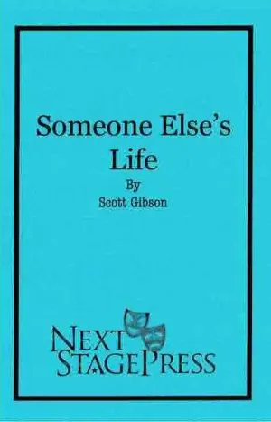 SOMEONE ELSE’S LIFE by Scott Gibson