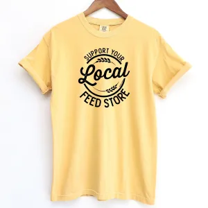 Support Your Local Feed Store ComfortWash/ComfortColor T-Shirt (S-4XL) - Multiple Colors!